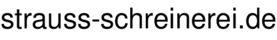 strauss-schreinerei.de
