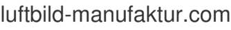 luftbild-manufaktur.com