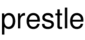 prestle